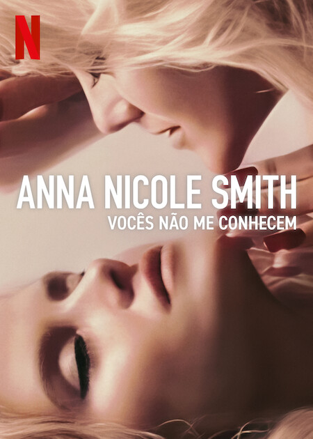 Anna Nicole Smith: You Don't Know Me Anna Nicole Smith: You Don't Know Me